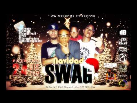 Navidad Swag - Dj Rondy Ft Black Afrodecendiente ft Jk19120 , 2ug DECIBELES RECORDS 2012