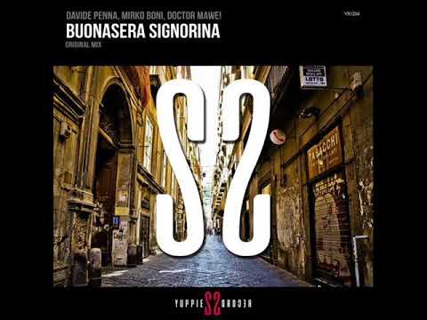 DAVIDE PENNA, MIRKO BONI, DOCTOR MAWE! "BUONASERA SIGNORINA" (ORIGINAL MIX)