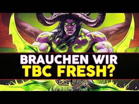 Ist der Hype auf TBC Fresh wirklich so krass? | WoW Classic