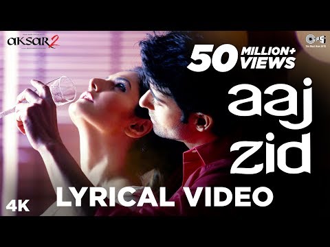 Aaj Zid (Lyrical) — watch video