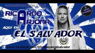 Ricardo Arjona AQUI EN EL SALVADOR