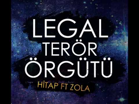 Hitap ft Zola  - Legal Terör Örgütü