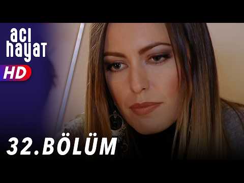 Acı Hayat 32.Bölüm Full HD