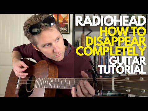 How to Disappear Completely by Radiohead - Guitar Lessons with Stuart!