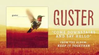 Guster - &quot;Come Downstairs and Say Hello&quot; [Best Quality]