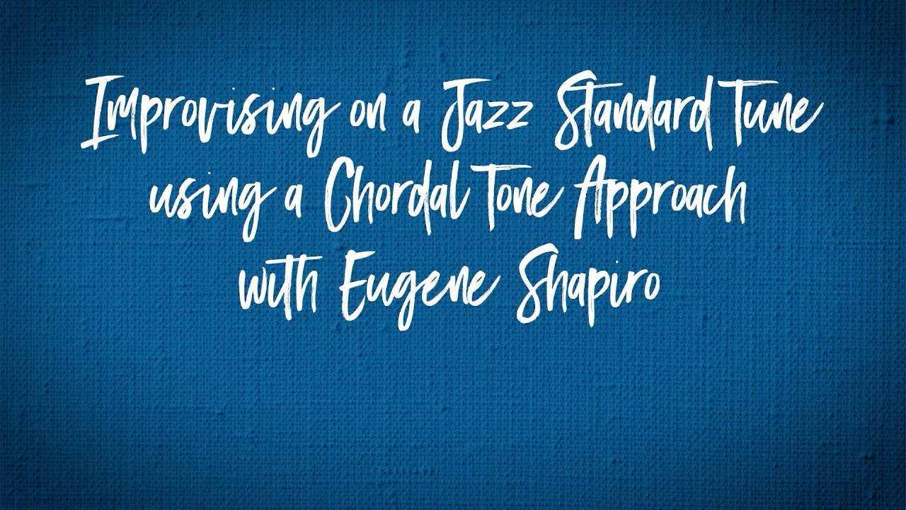 Improvising on a Jazz Standard Tune using a Chordal Tone Approach