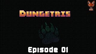 [Dungetris] Episode 01