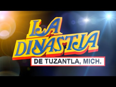 Que Chulos Ojos •• Dos de la Mañana •• Te Quiero para Mi •• La Dinastía de Tuzantla, Michoacán
