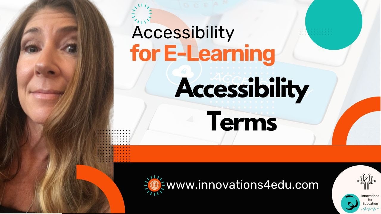 What is Digital Accessibility in E-Learning? What is the meaning of accessibility?  WCAG Definitions