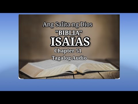 Ang Salita ng Dios "BIBLIA" (23) Aklat sa Lumang Tipan ISAIAS Chapter 51