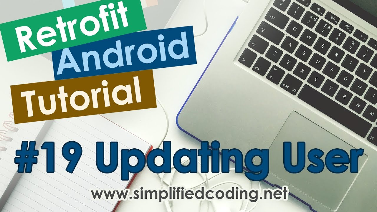#19 Retrofit Android Tutorial - Updating User