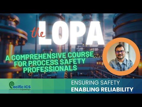 Layer of Protection Analysis (LOPA): A Comprehensive Course for Process Safety Professionals