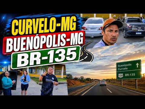 CURVELO A BUENÓPOLIS-MG BR.135, VIAGEM AO NORDESTE São Paulo /  Juazeiro do Norte 