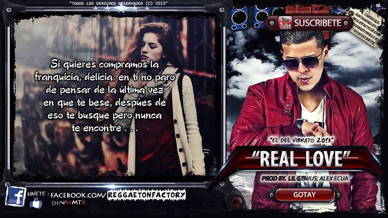 Gotay El Autentiko -- "Real Love" (Letra) ★Romantic Reggaeton 2013★DALE ME GUSTA✔