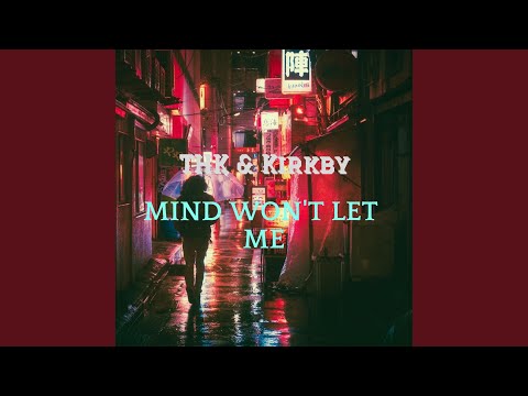 Mind Won´t Let Me