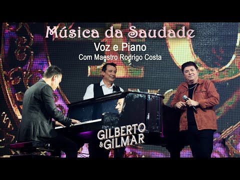 Gilberto e Gilmar - Música da Saudade - Voz e Piano (DVD 40 Anos de Sucesso)