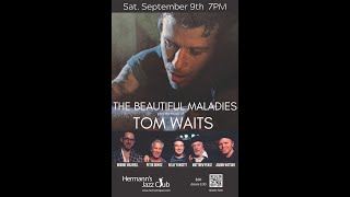 The Beautiful Maladies play the music of Tom Waits - Sep. 9, 2023