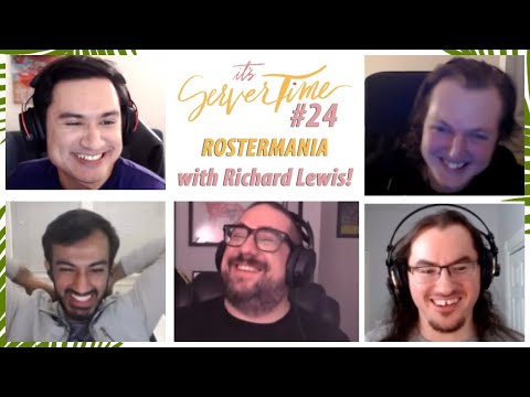 Richard Lewis & Rostermania! It's Server Time #24
