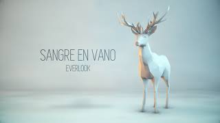 EVERLOOK - Sangre en Vano (Single) (ft. Nao Lucero)