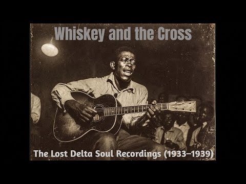 Dust & Light – The Lost Delta Soul Recordings (1933–1939)