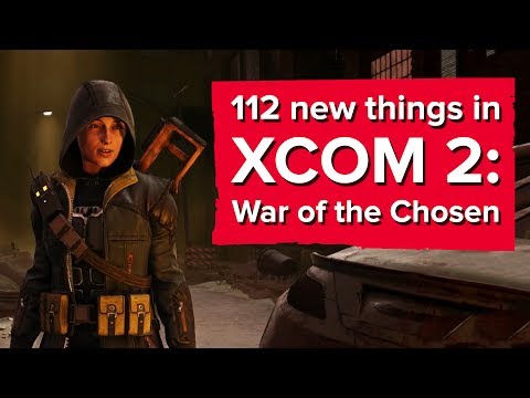 112 new things in XCOM 2: War of the Chosen (Yes, seriously)