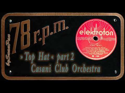 "Top Hat" Selection 2 - Casani Club Orchestra
