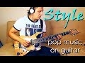 Taylor Swift - Style, Pop Music for Electric Guitar, Official Instrumental Cover