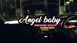 Download lagu DJ ANGEL BABY (Kentrung Santuy) versi SLOW by ID NEW SKIN VIRAL TIKTOK 🔥 mp3 Download lagu DJ ANGEL BABY (Kentrung Santuy) versi SLOW by ID NEW SKIN VIRAL TIKTOK 🔥 mp3