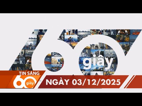 60 Giây Sáng - Ngày 03/12/2025 | HTV Tin tức