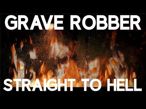 Grave Robber_Straight To Hell [Official Lyric Video]