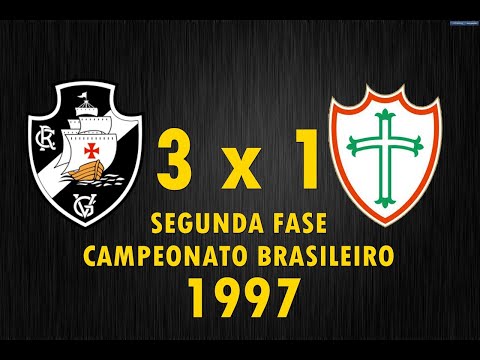 Vasco 3 x 1 Portuguesa (Segunda Fase do Campeonato Brasileiro de 1997)