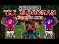 Minecraft: The Bloodman Part 1 / Horror Map / Janet and Kate