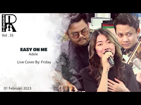 Adele - Easy On me (Cover by Friday), RABUKUSTIK Vol. 34