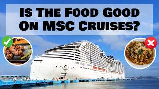 MSC Cruises Food Review — Good or Bad?