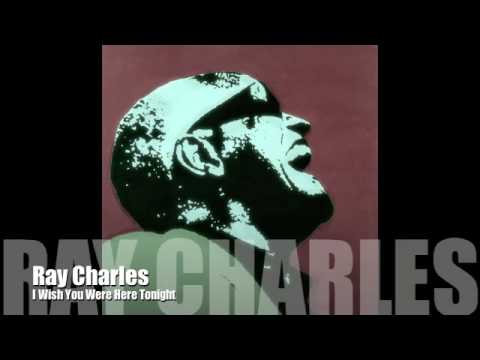 I Wish You Were Here Tonight - Ray Charles