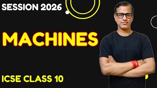 Machines Class 10 ICSE | Machines One Shot | ICSE Physics 2026 | @sirtarunrupani​