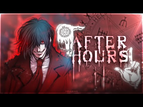 Hellsing - After Hours [Edit/AMV]!