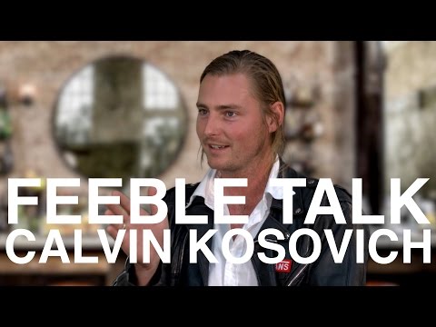 CALVIN KOSOVICH - FEEBLE TALK (EP. 12)