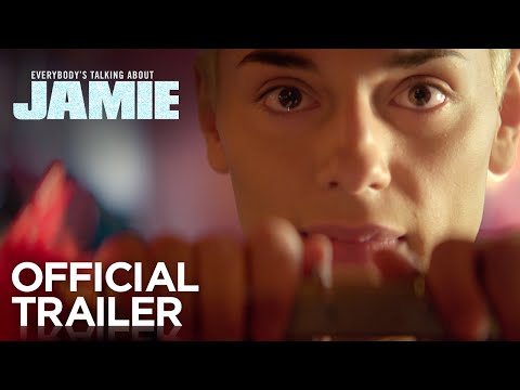 Everybody’s Talking About Jamie (Trailer)