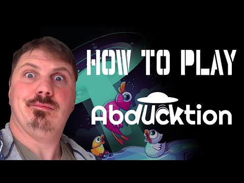 How to Play Abducktion