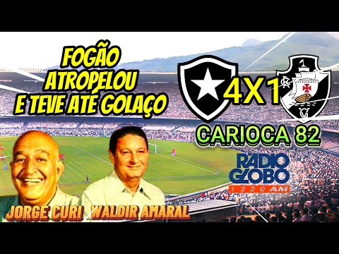Botafogo 4 x 1 Vasco Narração JORGE CURI & WALDIR AMARAL Carioca de 82