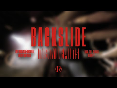 Video thumbnail for Backslide (Live From An Evening With Twenty One Pilots)