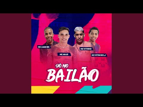Só no Bailão (feat. MC Luan BS & Vitin do LJ)