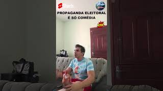 PROPAGANDA ELEITORAL CHEGOU é só comédia #viral #shorts #comedia #youtubeshorts
