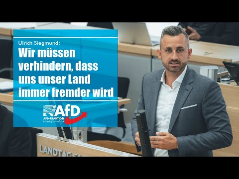 Ulrich Siegmund: Wir müssen verhindern, dass uns unser Land immer fremder wird