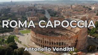 Antonello Venditti - Roma Capoccia TESTO