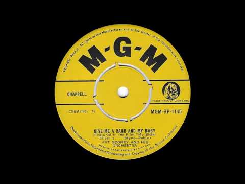 Art Mooney And His Orchestra - Give Me A Band And My Baby