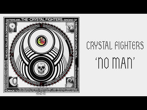 Crystal Fighters - No Man