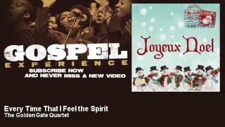 The Golden Gate Quartet - Every Time That I Feel the Spirit