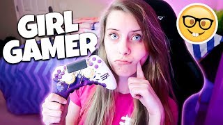 &quot;GIRL GAMER&quot; Stereotype | SoaR Butters